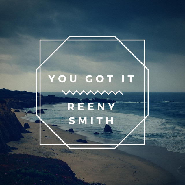 Reeny Smith - You Got It - Production.